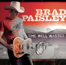 The Cover of Brad Paisleys Time Well Wasted Album.