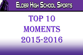 Top 10 Sports Moments for Elder 2015-2016