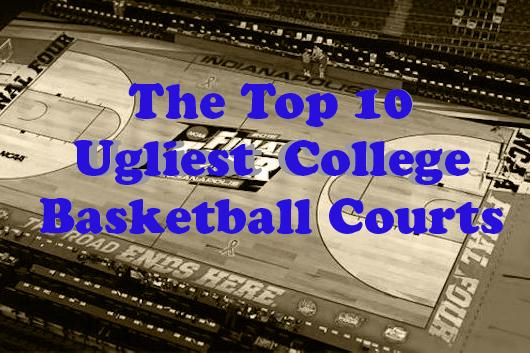 College Basketball: The 10 ugliest courts
